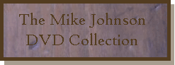 The Mike Johnson DVD Collection